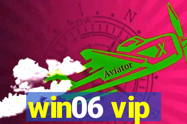 win06 vip